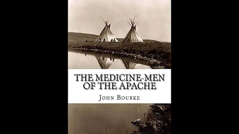 The Medicine-Men of The Apache by John Gregory Bourke - Audiobook