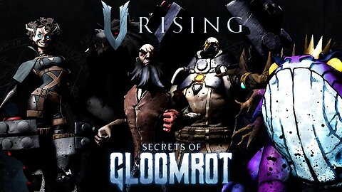 Ancestral Forge And Companions! ~ V Rising (Secrets of Gloomrot)