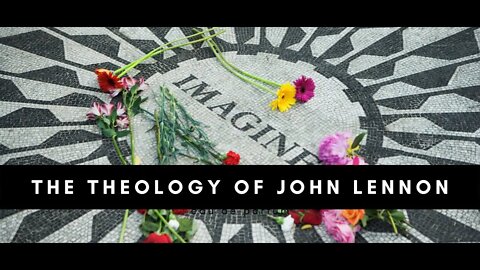 Examining the Theology of Imagine by John Lennon