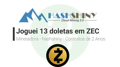 Mineradora - Hashshiny - Meu primeiro investimento nela - Contrato de 2 anos