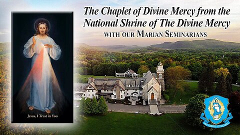 Sun., Oct. 1 - Chaplet of the Divine Mercy from the National Shrine