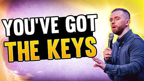 You've Got the Keys!