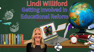 Lindi Williford Getting Involved In Educational Reform Episode 93