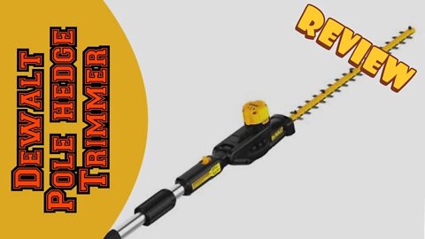 DEWALT POLE HEDGE TRIMMER REVIEW. CUT YOUR TIME IN HALF