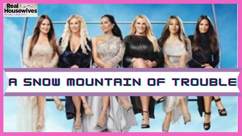 RHOSLC The Real Housewives of Salt Lake City | Season 1 (S1 Ep2) A Snow Mountain of Trouble