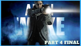 Alan Wake - Part 4 / Final Part - Ending / HD Walkthrough Gameplay