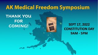 AK Medical Freedom Symposium Highlights PM Session