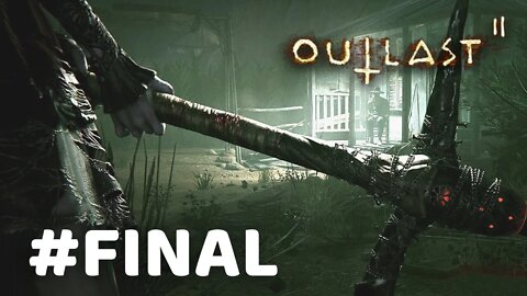 OUTLAST 2 # FINAL TENSO (GAMEPLAY PT-BR)