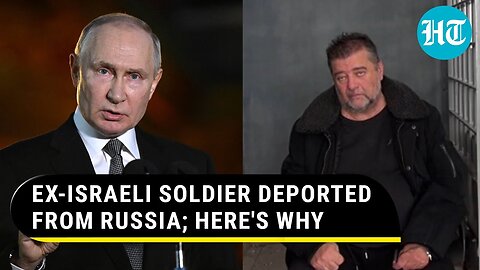 Russia Deports Ex-Israeli Soldier; FSB Says 'Was Caught Sending Data To...' | Watch