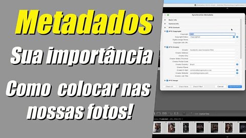 Metadados e sua importância para nós fotógrafos