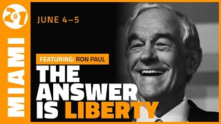The Answer is Liberty | Ron Paul | Bitcoin 2021 Clips