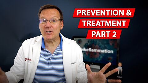 Prevention & Treatment of Spikeflammation (Part 2)