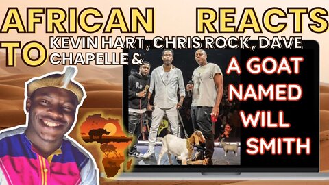 African Reacts To Kevin Hart , Dave Chapelle, Chris Rock & A Goat