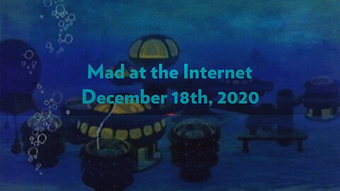 2021 - Mad at the Internet (January 1st, 2021)