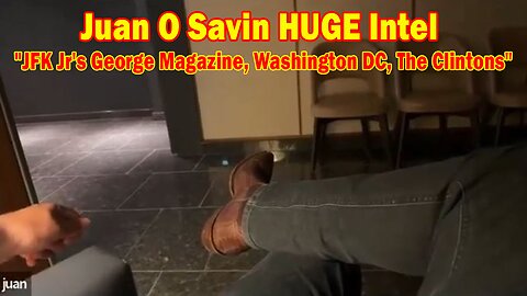 Juan O Savin HUGE Intel May 18: "JFK Jr's George Magazine, Washington DC, The Clintons"