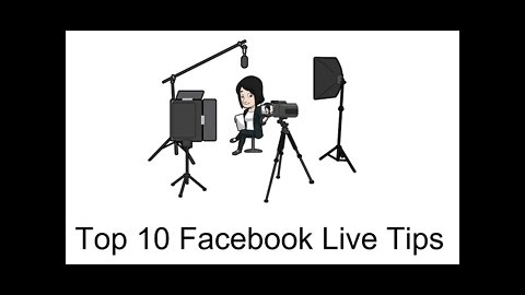 10 Facebook live tips - Helpful Tips for Beginners