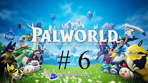 PALWORLD # 6 "Killing a Few Bosses and a Lucky or Two"