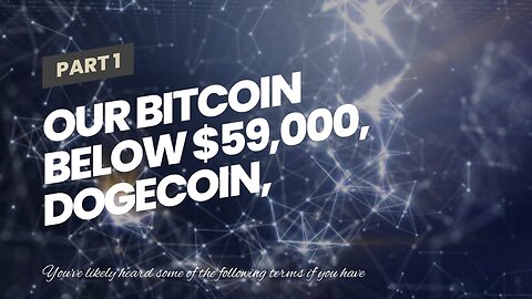 Our Bitcoin below $59,000, dogecoin, Shiba Inu, other cryptos also Statements
