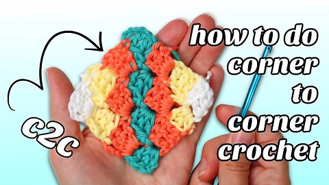 How To Crochet C2C (For Beginners!) Corner-to-Corner