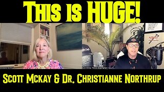 Scott Mckay & Dr. Christianne Northrup: This is HUGE!