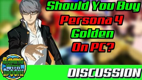 Other Altus Titles On STEAM! Should you Buy Persona 4 Golden? | Gaming With Spoons