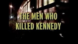 The Men Who Killed Kennedy