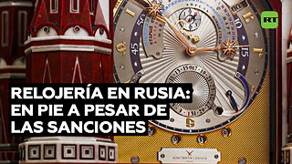 Relojería rusa: problemas resueltos tras las sanciones