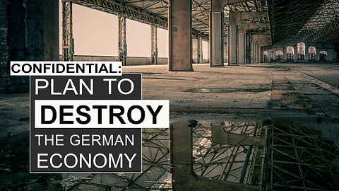 Confidential: Plan to Destroy the German Economy | www.kla.tv/24597