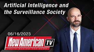 The New American TV | Artificial Intelligence and the Surveillance Society