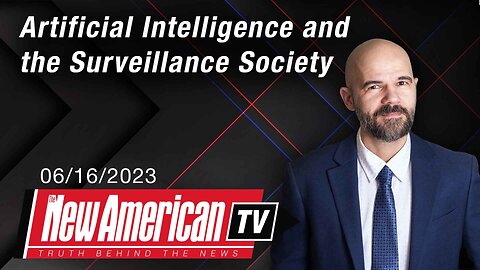 The New American TV | Artificial Intelligence and the Surveillance Society