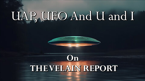UAP, UFO, And U And I