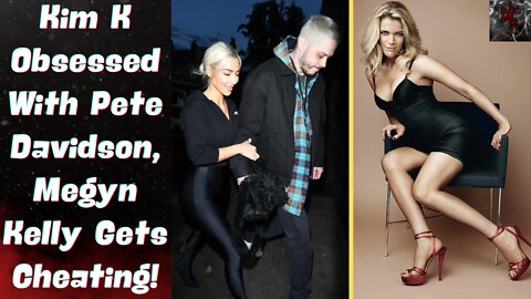 Kim Kardashian's Obsession With Pete Davidson Dumping Her Says A Lot! Megyn Kelly BASED Husband Take