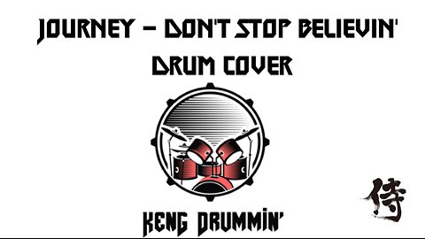 Journey - Don't Stop Believin' Drum Cover KenG Samurai