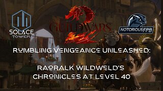 Rumbling Vengeance Unleashed: Raoralk Wildweld's Chronicles at Level 40