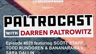 Paltrocast With Darren Paltrowitz - Episode #028: Scott Stapp, Todd Rundgren & Bananarama