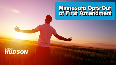 Alarming: Minnesota Opts-Out of First Amendment