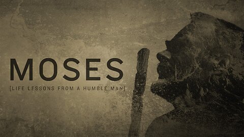 Moses [Lessons from a humble man] | Wednesday night