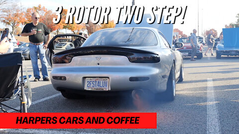 Harper's Cars and Coffee ***3 ROTOR TWO STEP!***