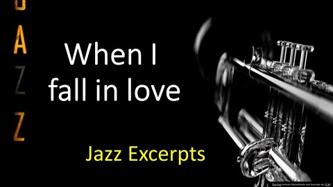 [JAZZ EXCERPTS] (Classic/Ballad) - When I fall in love , Solo and Play-along