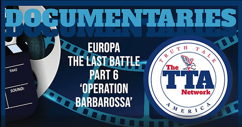 Europa 'The Last Battle' Part Six (Operation Barbarossa)