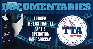 Europa 'The Last Battle' Part Six (Operation Barbarossa)