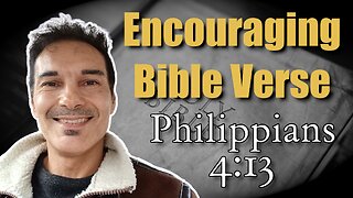 Encouraging Bible Verse Phillipians 4 13