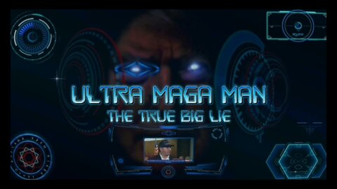Ultra MAGA Man: The True Big Lie