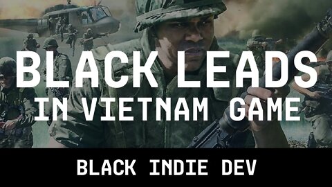 Black Male Leads in Vietnam Game |