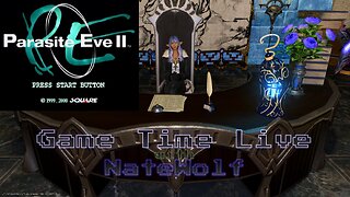 Parasite Eve II (PS1) - Game Time Live - Part 3