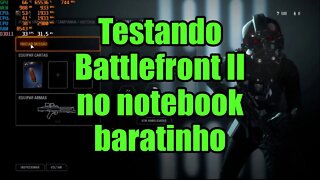 Testando Star Wars Battlefront II no notebook baratinho