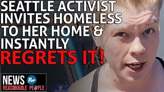 Seattle Activist Invites Homeless to Her Home and Immediately Regrets It