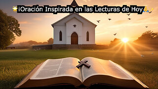 🌟¡Oración Inspirada en las Lecturas de Hoy🙏✨