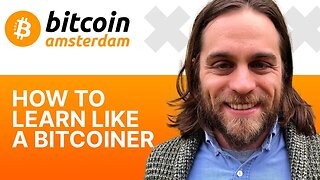 How To Learn Like A Bitcoiner