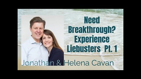 51: Pt. 1 Need Breakthrough? Experience Liebusters - Jonathan and Helena Cavan